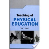 Teaching Of Physical Education by V K Rao